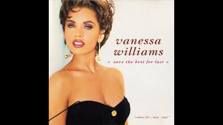 Vanessa Williams - Save the Best for Last (1991) HQ