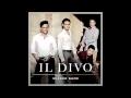 Il Divo - Falling Slowly (Te Prometo)