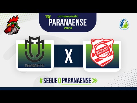 Maringá x Rio Branco - 2ª Rodada - AO VIVO