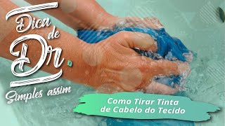 Como Tirar Mancha de Tinta de Cabelo do Tecido