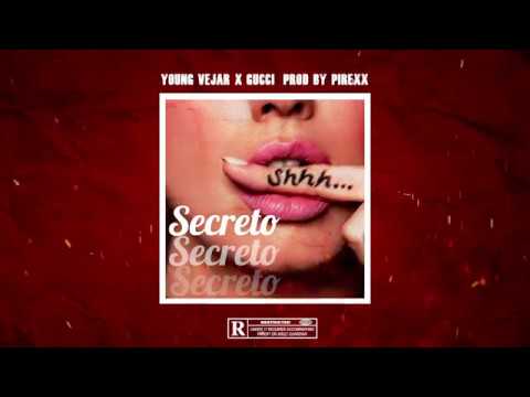 Young Vejar - Secreto (Feat.Gucci)