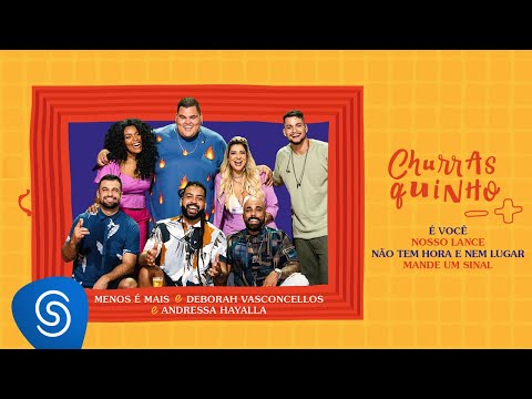 Churrasquinho Menos é Mais 2 Part Andressa Hayalla e Deborah Vasconcellos - É Você/Nosso Lance...