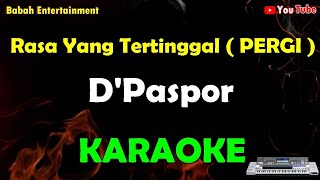 Download lagu karaoke rasa ini yang tertinggal D'Paspor [ KARAOKE ] mp3