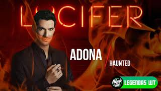 ADONA - HAUNTED (LUCIFER)