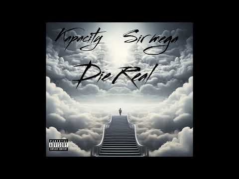 Kapacity ft. Sir Mega - Die Real