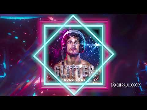 DJ PAULLO GÓES - GLITTLER (Carnaval Promo Set)