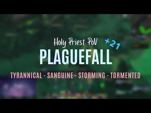 [9.1] Plaguefall +21 | Holy Priest PoV | Tyrannical - Sanguine - Storming - Tormented