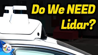 Do we need LiDAR?