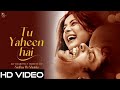 Mere Dil Ko Pata Hai Tu Yahin Hai Official Video Tu Yahi Hai Shehnaaz Gill Tu Yaheen Hai Song