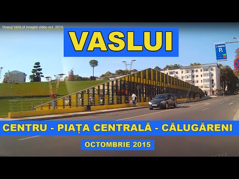 Orasul VASLUI octombrie 2015 imagini video Full HD ruta Centru - Piata Vidin - Donici - Calugareni