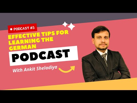 Podcast #3 Effective tips for learning the German language  | Mad 4 Germany | Ankit SHELADIYA