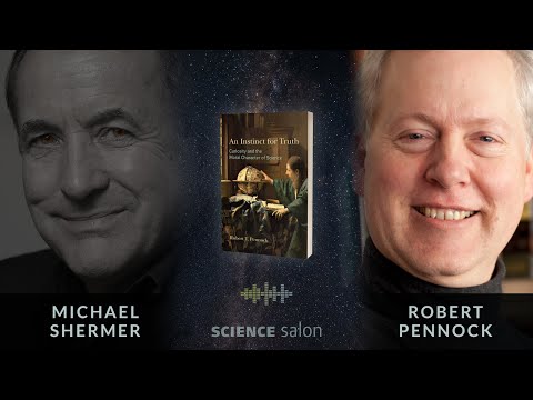 Michael Shermer with Robert Pennock — Instinct for Truth: Curiosity & the Moral Character of Science