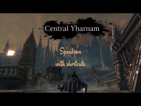 Bloodborne: Central Yharnam | Speedrun with shortcuts