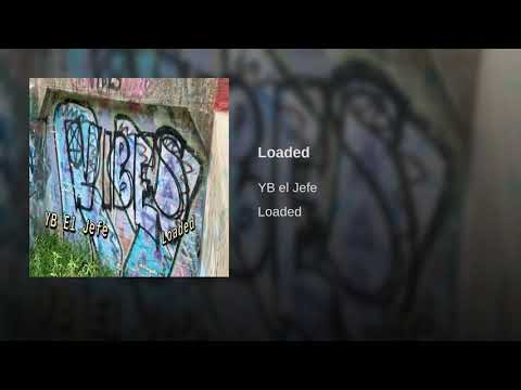 Loaded - YB El Jefe