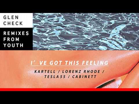 Glen Check - I've Got This Feeling (Tesla55 Remix)