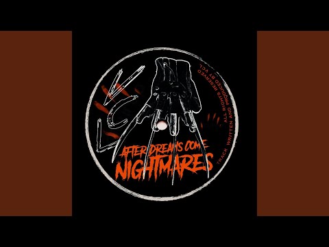 After Dreams Come Nightmares