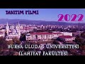 Bursa Uludağ Üniversitesi İlahiyat Fakültesi Tanıtım Filmi 2022