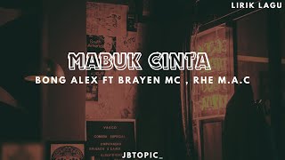 Download lagu MABUK CINTA- Bong Alex,Brayen Mc ft RHE M.A.C | Lirik mp3 Download lagu MABUK CINTA- Bong Alex,Brayen Mc ft RHE M.A.C | Lirik mp3