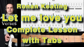 Ronan Keating, Let me love you, Guitar Lesson, Tutorial, how to play with tabs
