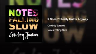 It Doesn't Really Matter Anyway