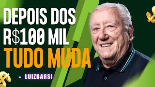 Luiz Barsi o ponto de virada depois dos primeiros R$100 mil e o poder do juros compostos