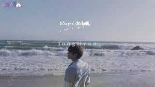 [Vietsub] Fire Place - Jong Hyun (SHINee)