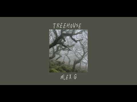 treehouse - alex g (sped up)