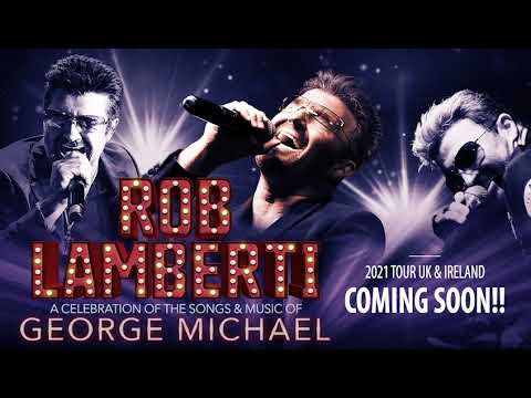 ROB LAMBERTI – A Celebration of the Songs & Music of George Michael
