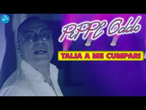 Peppe Oddo - Talia a me cumpari ( Ufficiale 2022 )