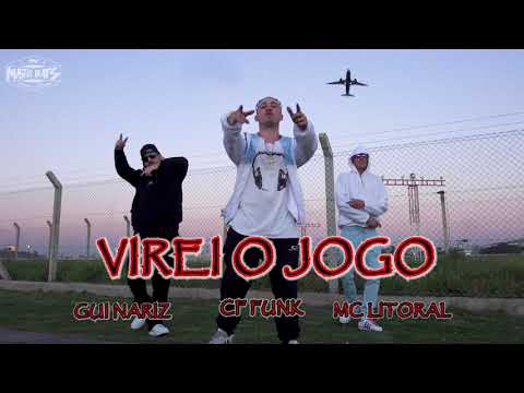 Mc Litoral, CF Funk, Gui Nariz - Virei o Jogo (Videoclipe Oficial)