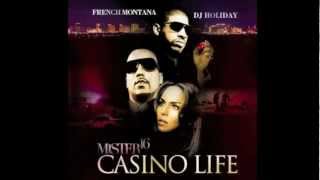 French Montana Everythings a Go prod by LongLivePrince - casino life mr 16 - dj holiday