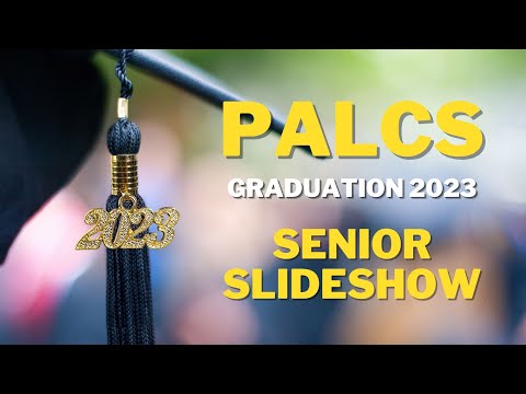 PALCS Graduation 2023 - Senior Slideshow