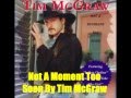 Not A Moment Too Soon By Tim McGraw *Lyrics in description*