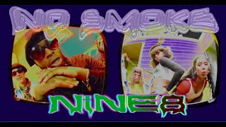 NiNE8 - NO SMOKE (LorenzoRSV,  Lava La Rue, Bone Slim, Nayana IZ)