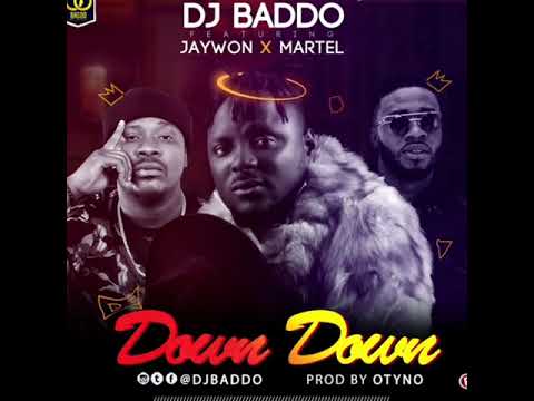 Dj Baddo Ft Jaywon & Martel – Down Down