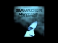 Mazzy Star - Into Dust ( Savager Remix ) Free ...