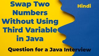 Download the video "Program to Swap Two Numbers Without Using Third Variable in java in hindi"