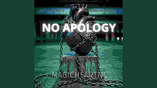 NO APOLOGY