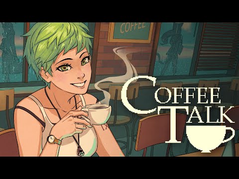 Coffee Talk - Part 1 Walkthrough *with cringe narration* - YouTube