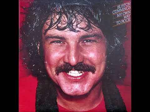 BURTON CUMMINGS - Timeless Love - 1977 (My Own Way to Rock)