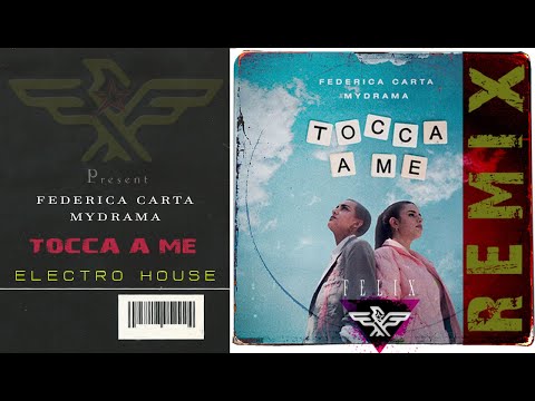FEDERICA CARTA & MYDRAMA - TOCCA A ME (Electro House REMIX by Felix) ⭐️DOWNLOAD⭐️