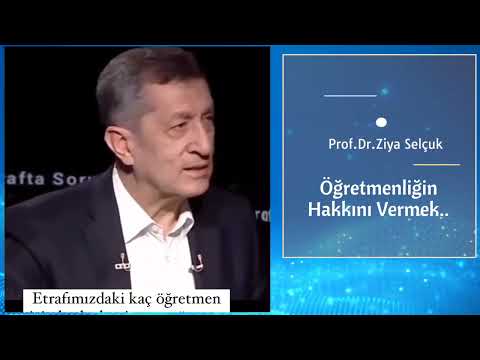 Öğretmenliğin Hakkını Vermek/ Prof.Dr.Ziya Selçuk