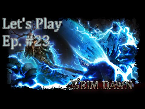 Deadman's Gulch - Ep. #23 - Grim Dawn (beta 27)