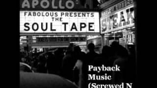 Fabolous - Payback Music (Screwed N Chopped)