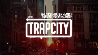 Feenixpawl - Ghosts Feat. Melissa Ramsay (HUXTER Remix)