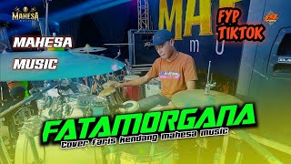 Download lagu Fatamorgana MAHESA MUSIC Cover faris kendang gayeng poll mp3