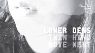 Lower Dens - Truss Me (cover)