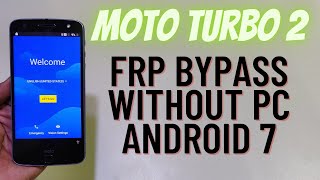 Moto Turbo 2 Frp Bypass Old Version Without Pc (Xt1585) Unlock Google Account