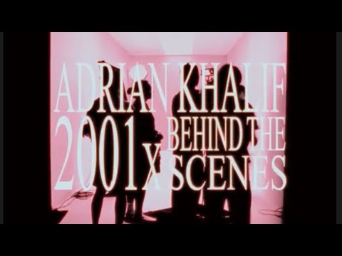 Adrian Khalif - 2001x MV BTS (Behind The Scenes)