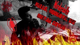 Murderdolls - Hello, Goodbye, Die (Guitar Cover)